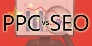 PPC vs. SEO for Chinese market